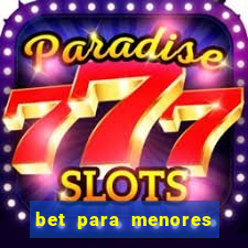 bet para menores de 18