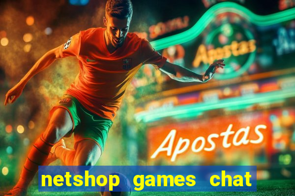 netshop games chat ao vivo