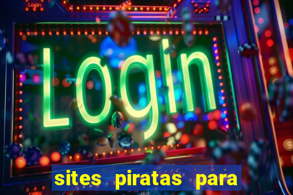 sites piratas para ver jogos