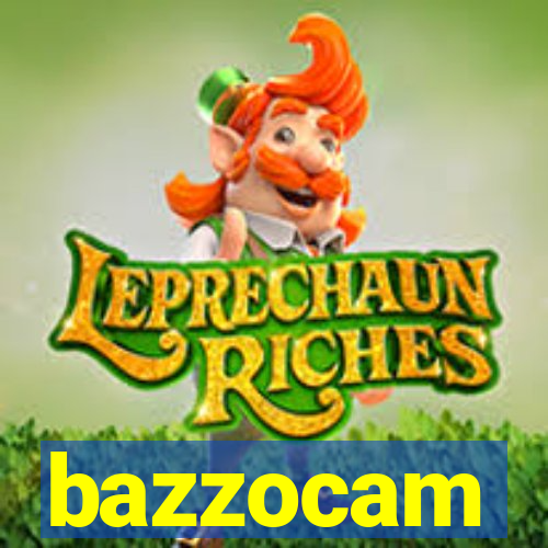 bazzocam