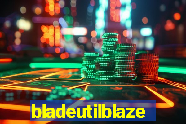 bladeutilblaze