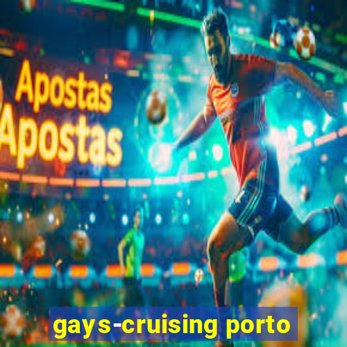 gays-cruising porto