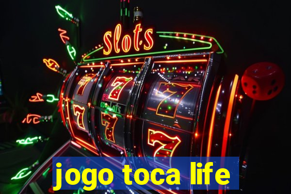 jogo toca life